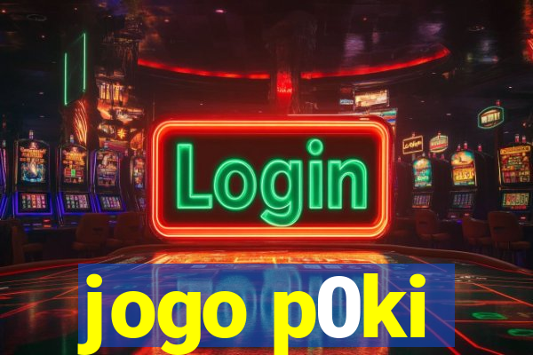 jogo p0ki